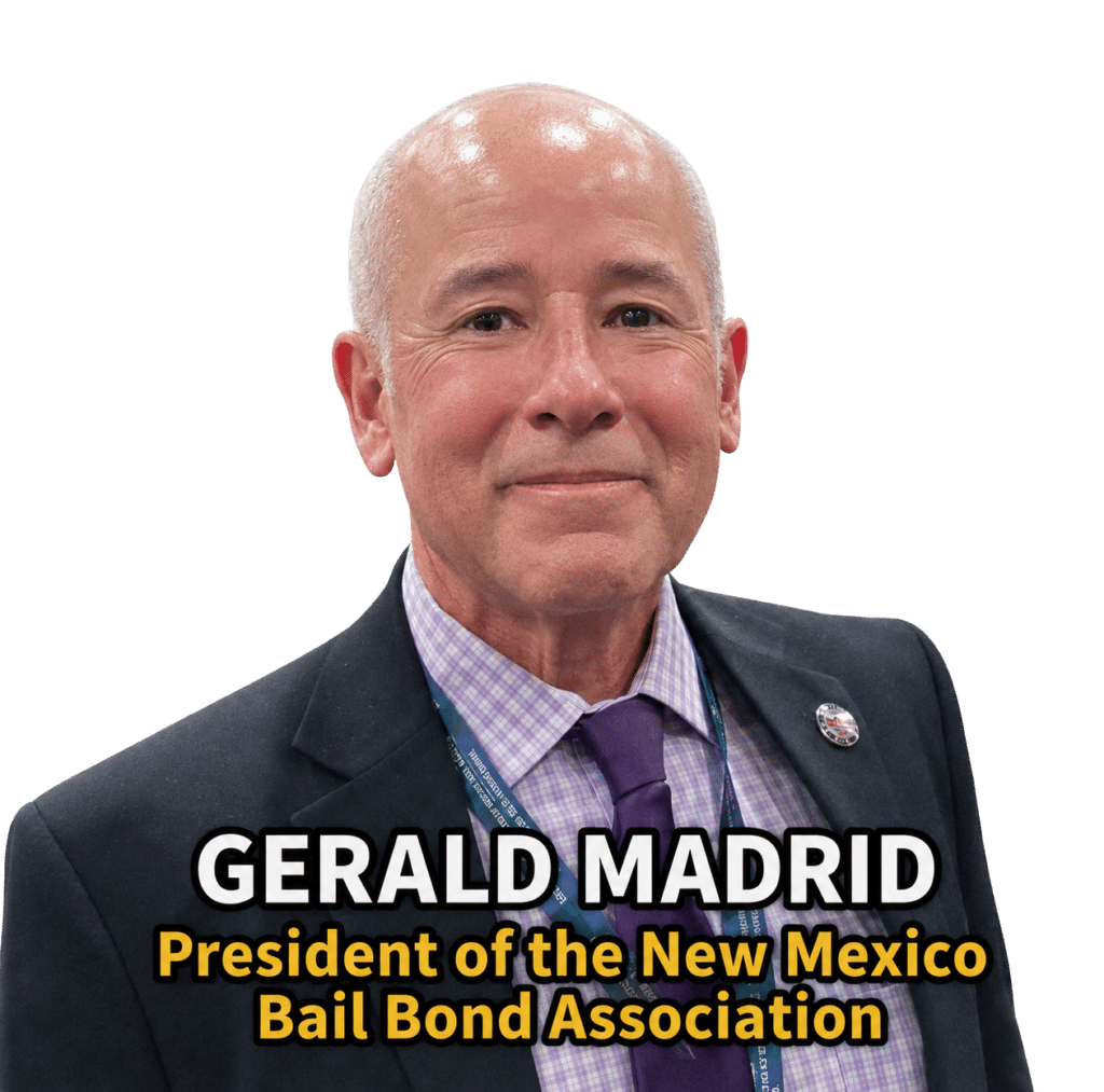 Gerald Madrid President of the New Mexico Bail Bond Association